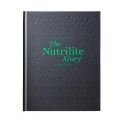 The Nutrilite Story: Past, Present, Future (3rd Edition)